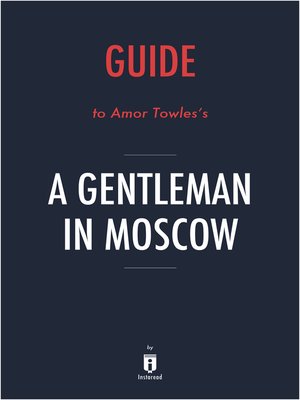 cover image of Guide to Amor Towles's A Gentleman in Moscow by Instaread